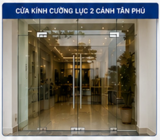 Cửa Kính Cường Lực Tân Phú – Báo Giá, Mẫu Đẹp & Thi Công Trọn Gói 3 cửa kính cường lực 2 cánh tân phú